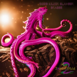 Squid Killer Glamour Dragon