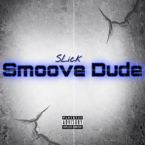 Smoove Dude | Boomplay Music