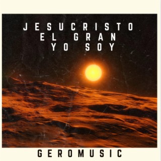 Jesucristo El Gran Yo Soy