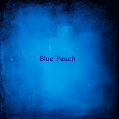 Blue Peach | Boomplay Music