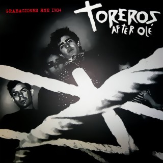 Toreros after Olé (EP - RNE 1984)