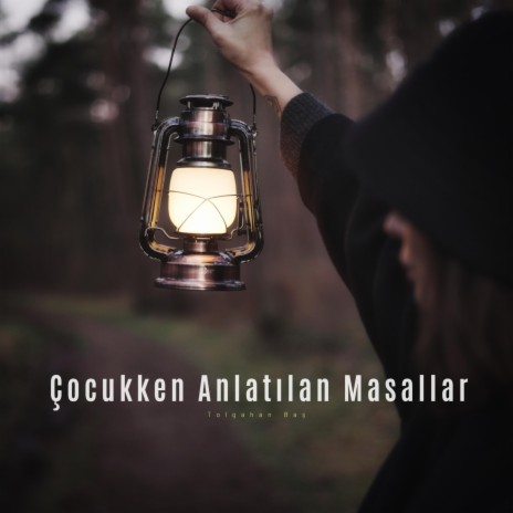 Çocukken Anlatılan Masallar | Boomplay Music