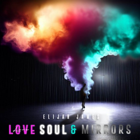 Love Soul and Mirrors | Boomplay Music