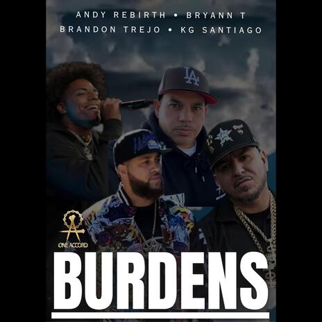 Burdens ft. Bryann T., Kg Santiago & Brandon Trejo | Boomplay Music