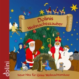 Dolinis Weihnachtszauber - Neue Hits für kleine Weihnachtsmäuse
