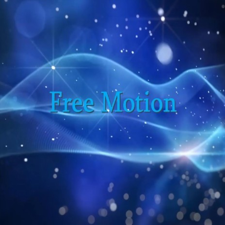 Free Motion | Boomplay Music