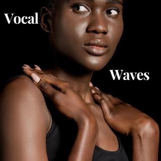 Vocal Waves