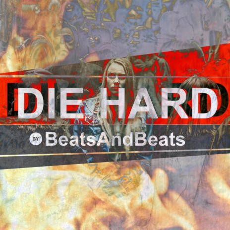 Die Hard | Boomplay Music