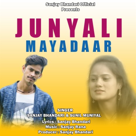 Junyali Mayadar ft. Sunil Muniyal | Boomplay Music