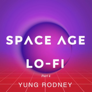 Space Age Lo-Fi, Pt. 4