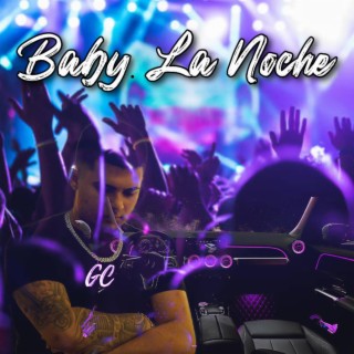 Baby La Noche lyrics | Boomplay Music