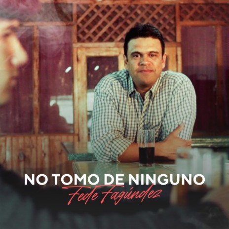 No tomo de ninguno | Boomplay Music