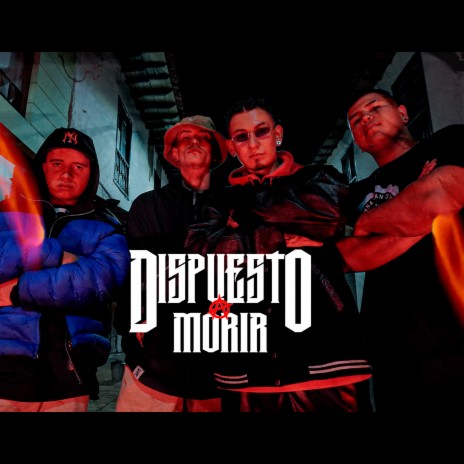 Dispuesto a Morir ft. el rimas latinas, Br pzicho & mc gros | Boomplay Music