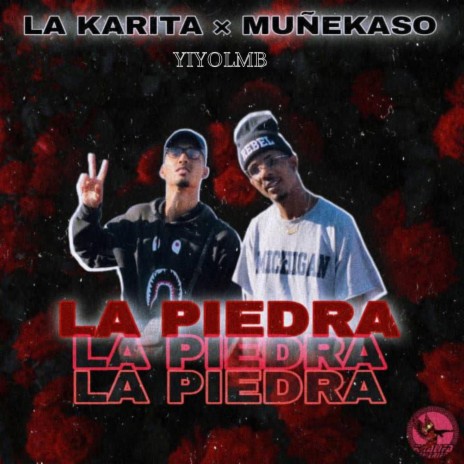 La piedra ft. Muñekaso & La Karita del Reparto | Boomplay Music
