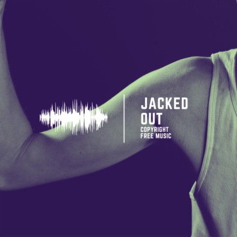 Jacked Out | Boomplay Music