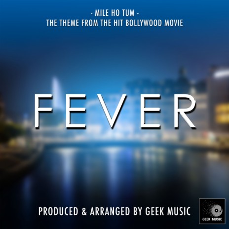 Mile Ho Tum (From Fever) | Boomplay Music