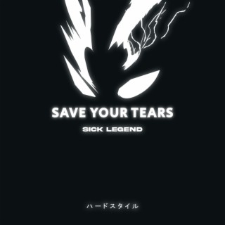 SAVE YOUR TEARS HARDSTYLE SPED UP