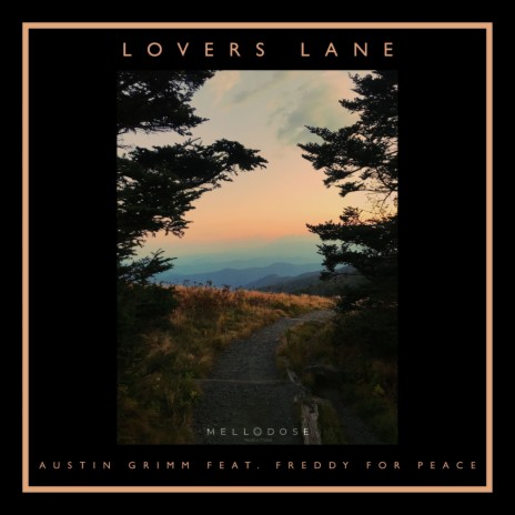 Lovers Lane ft. Mellodose & Freddy For Peace