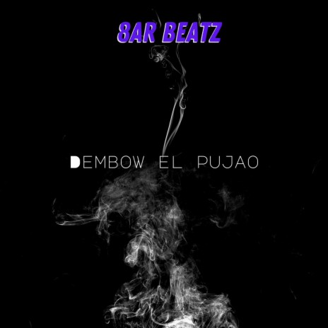 Dembow El Pujao | Boomplay Music