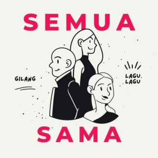 Semua Sama