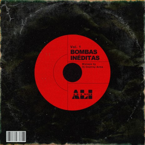 Bombas Inéditas, Vol. 1 (Mixtape) ft. DJ Destroy Arms