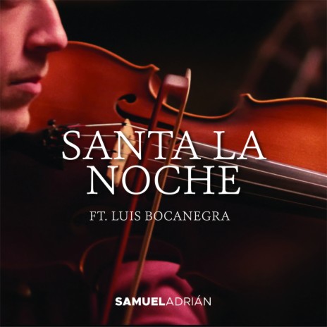 Santa La Noche ft. Luis Bocanegra
