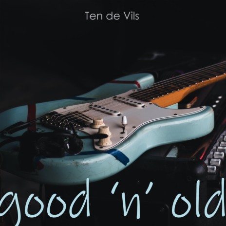 Good And Old | Boomplay Music