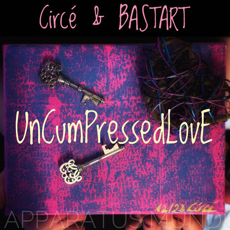 UnCumPressedLovE ft. Circé | Boomplay Music