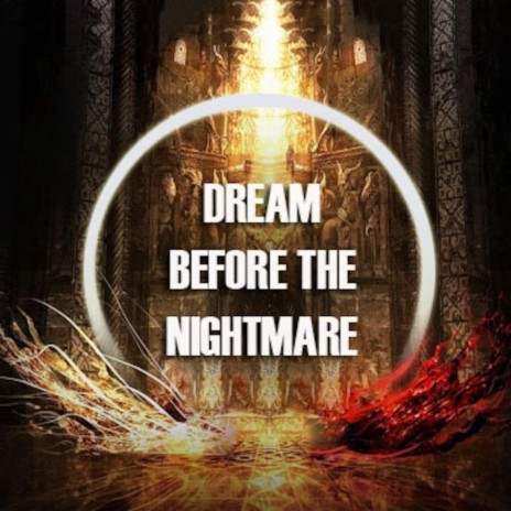 Dream Before the Nightmare | Boomplay Music