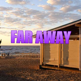 Far away