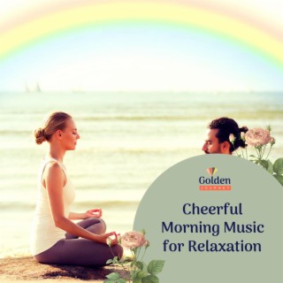Cheerful Morning Music for Relaxation