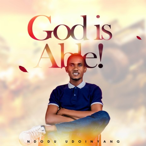 GOD IS ABLE | Boomplay Music