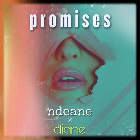 Promises ft. Diane | Boomplay Music