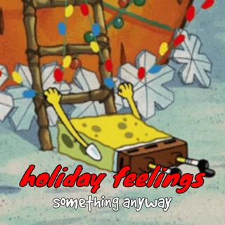 holiday feelings lyrics | Boomplay Music