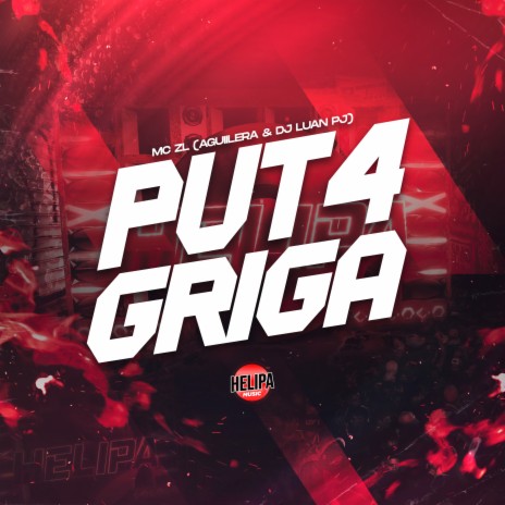 Put4 Gringa ft. AGUILLERA & DJ LUAN PJ | Boomplay Music