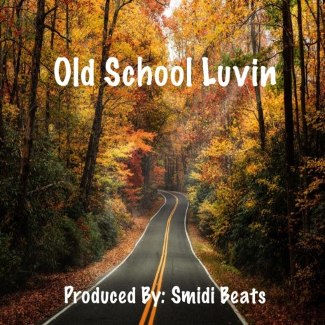 Old School Luvin | Boomplay Music
