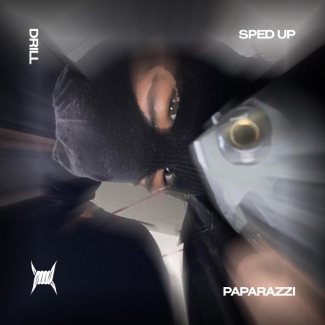 PAPARAZZI (DRILL SPED UP) ft. DRILL REMIXES & Tazzy | Boomplay Music