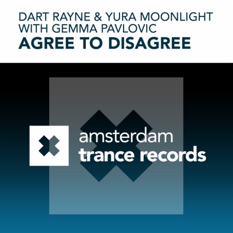 Agree To Disagree (Radio Edit) ft. Yura Moonlight & Gemma Pavlovic | Boomplay Music