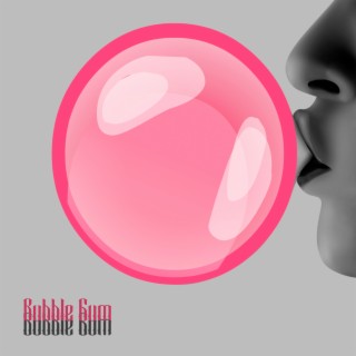 Bubble Gum