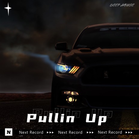 Pullin Up | Boomplay Music