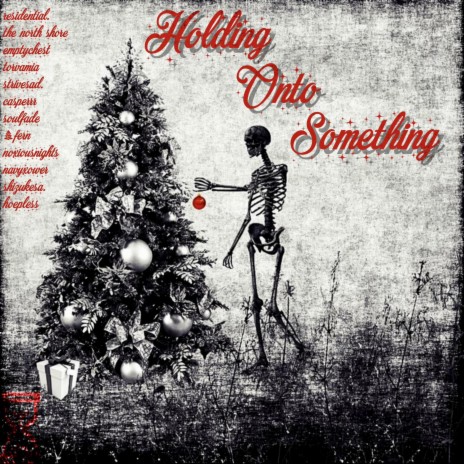 Holding Onto Something ft. residential., The North Shore, emptychest, Torva & strivesad. | Boomplay Music