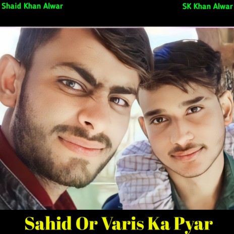 Sahid Or Varis Ka Pyar | Boomplay Music