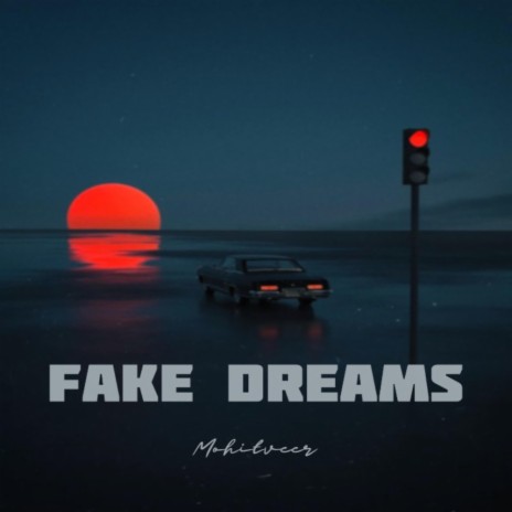 Fake Dreams | Boomplay Music