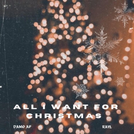 All I Want For Christmas ft. Rayl | Boomplay Music
