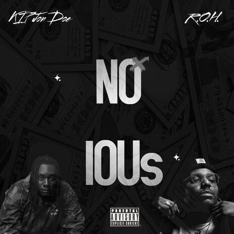 No IOUs ft. R.O.H. | Boomplay Music