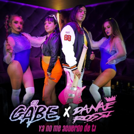 Ya no me acuerdo de ti ft. Danae rossi | Boomplay Music