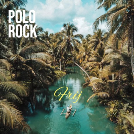 Polo Rock | Boomplay Music