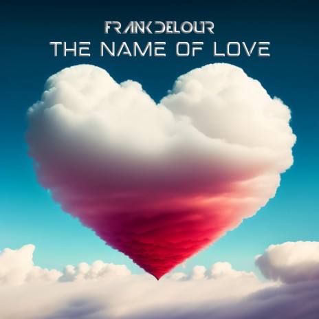 The Name of Love | Boomplay Music
