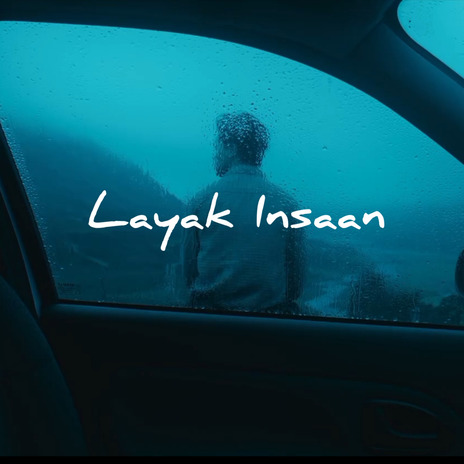 Layaak insaan ft. Aaryen | Boomplay Music