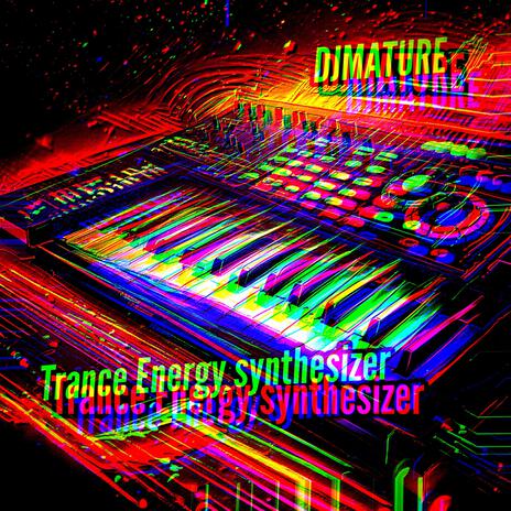 TRANCE ENERGY SYNTHESIZER | Boomplay Music